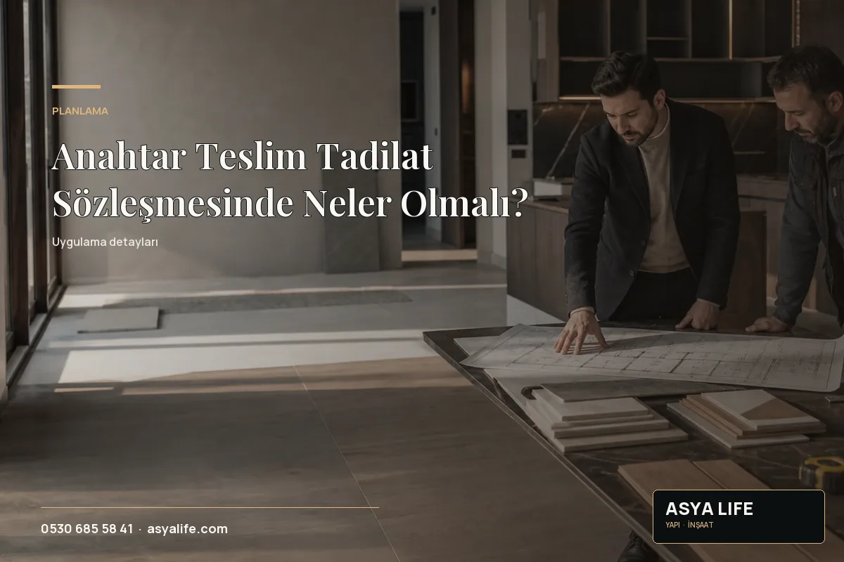 Anahtar Teslim Tadilat Sözleşmesinde Neler Olmalı? için Asya Life tarafından hazırlanan özgün temsili görsel - görünüm 2