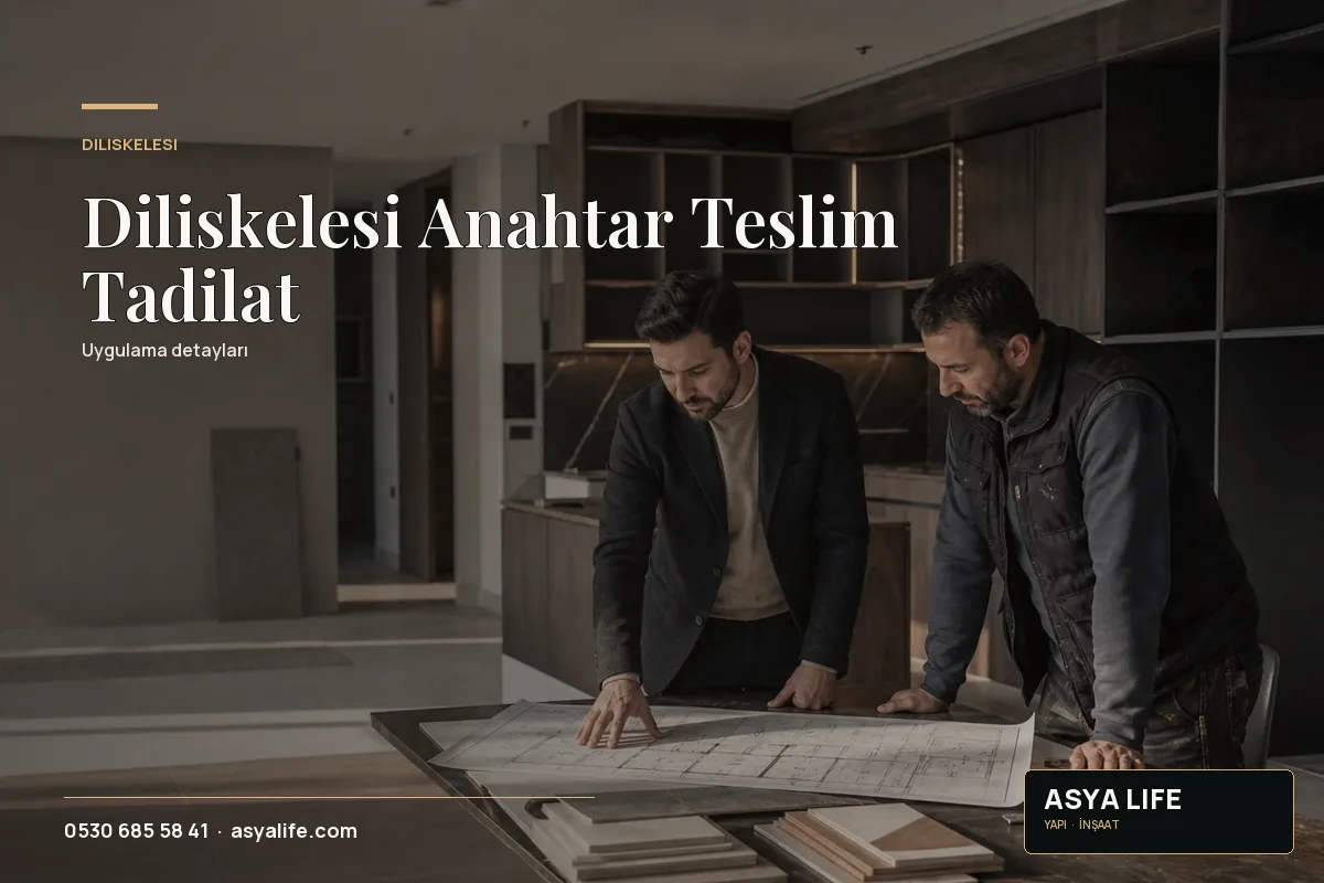 Diliskelesi Anahtar Teslim Tadilat için Asya Life tarafından hazırlanan özgün temsili görsel - görünüm 2
