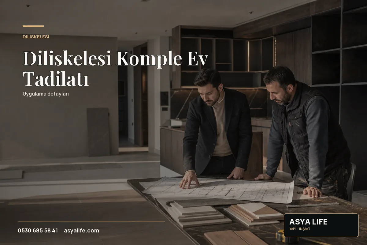Diliskelesi Komple Ev Tadilatı için Asya Life tarafından hazırlanan özgün temsili görsel - görünüm 2