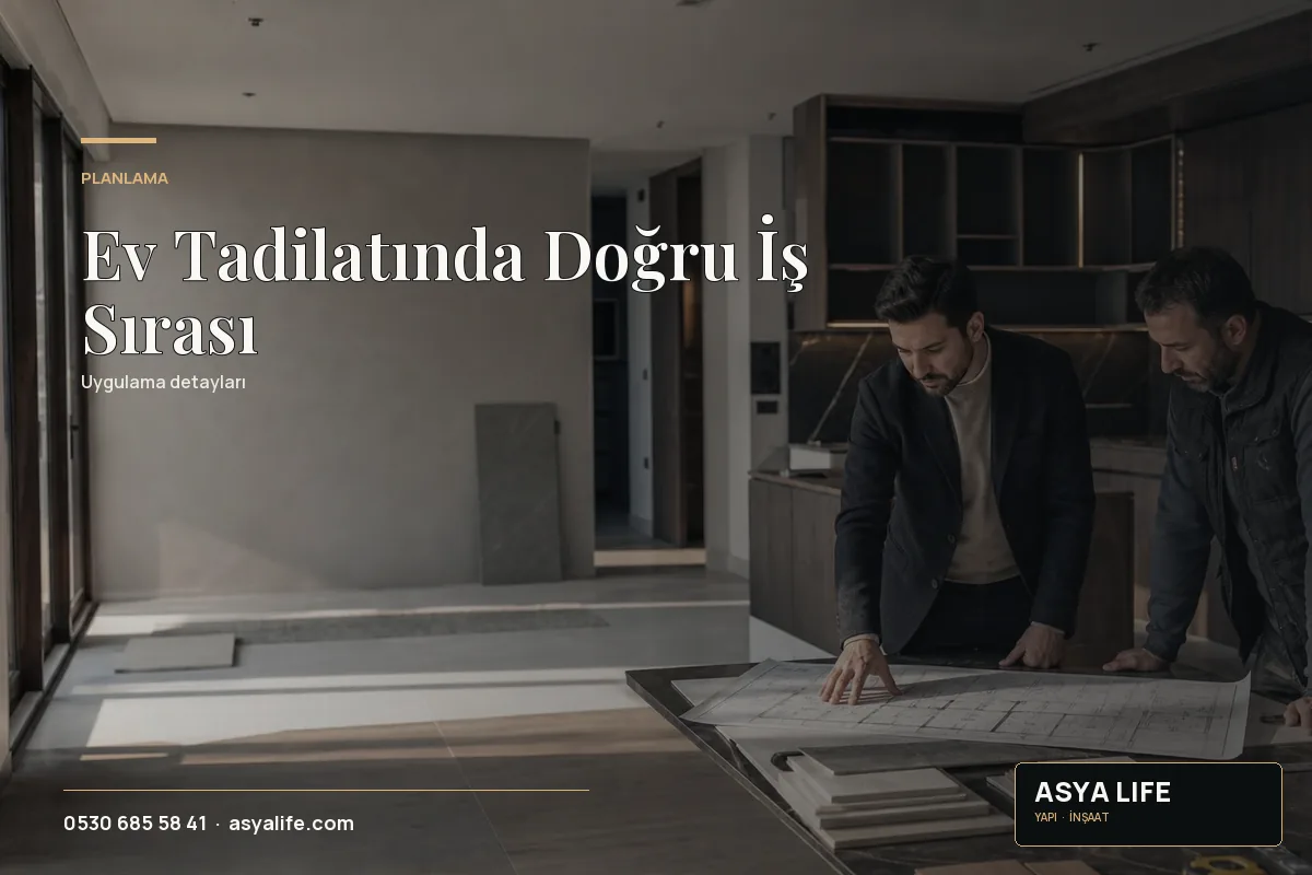 Ev Tadilatında Doğru İş Sırası için Asya Life tarafından hazırlanan özgün temsili görsel - görünüm 2