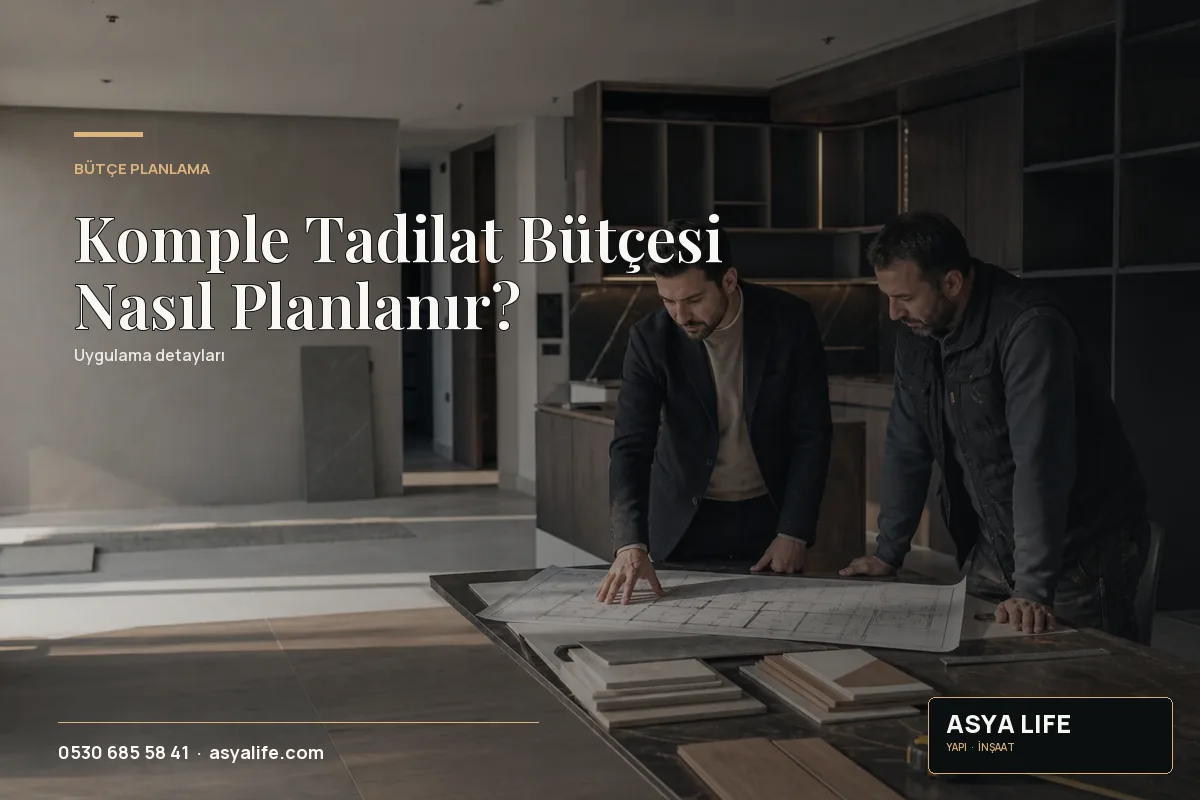 Komple Tadilat Bütçesi Nasıl Planlanır? için Asya Life tarafından hazırlanan özgün temsili görsel - görünüm 2