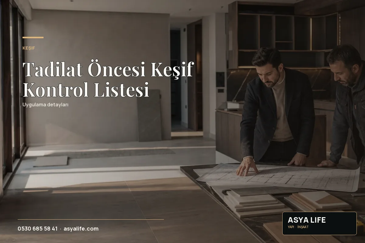 Tadilat Öncesi Keşif Kontrol Listesi için Asya Life tarafından hazırlanan özgün temsili görsel - görünüm 2