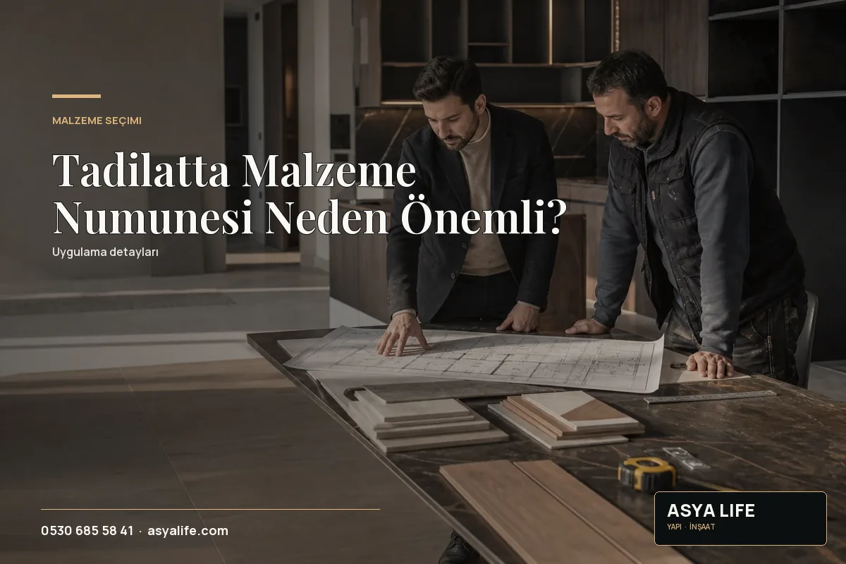 Tadilatta Malzeme Numunesi Neden Önemli? için Asya Life tarafından hazırlanan özgün temsili görsel - görünüm 2